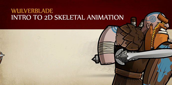 Wulverblade Intro to Skeletal Animations